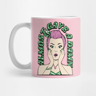 Almost Gave A Damn Sassy Girl Baddie Mug